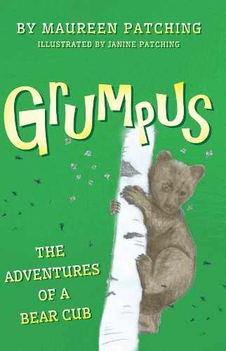 Бумажная книга «Grumpus: The Adventures of a Bear Cub», автор Морин Пэтчинг - фото №1