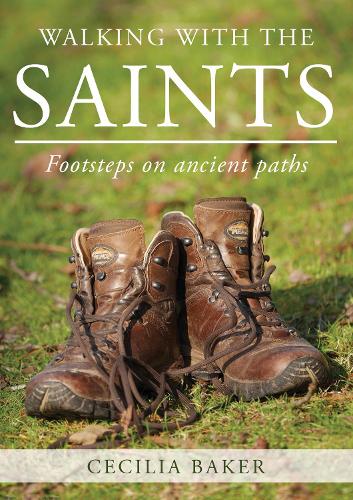 Бумажная книга «Walking With The Saints: Footsteps on Ancient Paths», автор Сесилия Бейкер - фото №1
