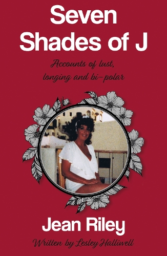 Бумажная книга «Seven Shades of J: Accounts of lust, longing and bi-polar», автор Жан Райли - фото №1