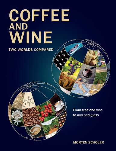 [object Object] «Coffee and Wine: Two Worlds Compared», автор Мортен Шолер - фото №1