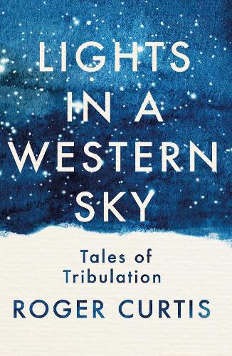 Бумажная книга «Lights in a Western Sky», автор Роджер Кертис - фото №1