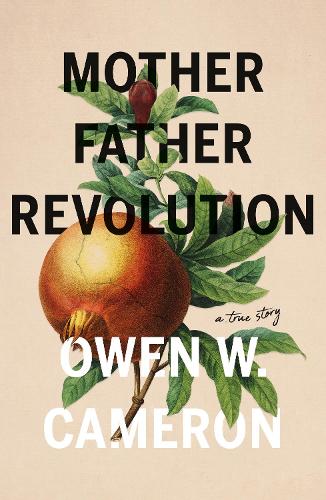 Бумажная книга «Mother Father Revolution», автор Оуэн В. Кэмерон - фото №1