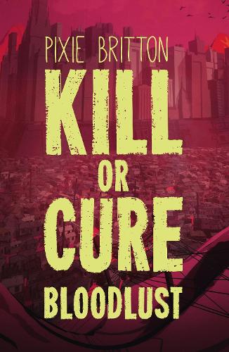 Бумажная книга «Kill or Cure: Bloodlust: Bloodlust», автор Пикси Бриттон - фото №1