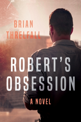 Бумажная книга «Robert's Obsession», автор Брайан Трелфолл - фото №1