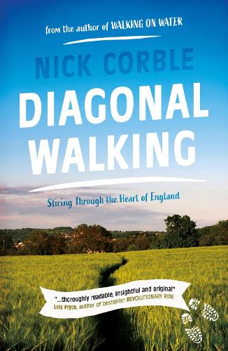 Бумажная книга «Diagonal Walking: Slicing Through the Heart of England», автор Ник Корбл - фото №1