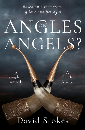 Паперова книга «Angles or Angels?: To unite a kingdom, a family will be divided forever», автор Девід Стоукс - фото №1