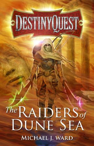 Бумажная книга «DestinyQuest: The Raiders of Dune Sea», автор Майкл Дж. Уорд - фото №1