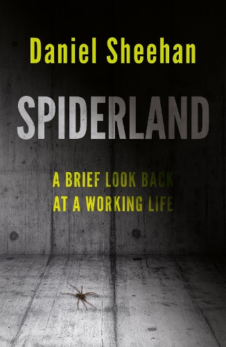 Паперова книга «SpiderLand: A Brief Look-back at a Working Life», автор Деніел Шиен - фото №1