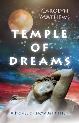 Бумажная книга «Temple of Dreams: A Novel of Now and Then», автор Кэролин Мэтьюз - фото №1