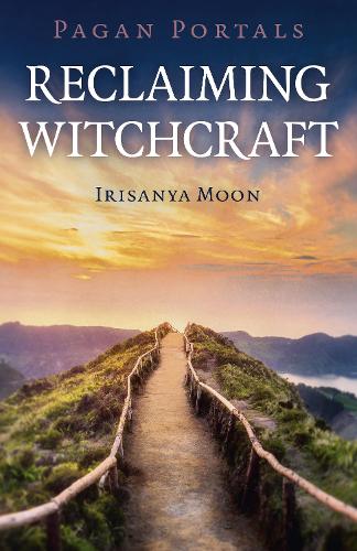 Бумажная книга «Pagan Portals - Reclaiming Witchcraft», автор Ирисанья Мун - фото №1