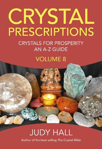 Паперова книга «Crystal Prescriptions volume 8: Crystals for Prosperity - an A-Z guide», автор Джуді Холл - фото №1