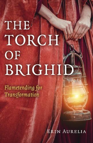 Бумажная книга «Torch of Brighid, The: Flametending for Transformation», автор Эрин Аурелия - фото №1