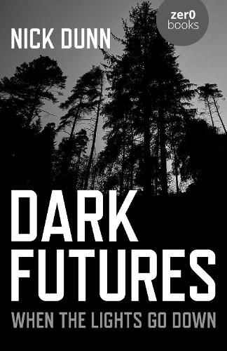 Паперова книга «Dark Futures: When the Lights Go Down», автор Нік Данн - фото №1
