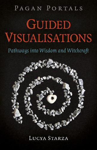 Бумажная книга «Pagan Portals - Guided Visualisations: Pathways into Wisdom and Witchcraft», автор Люсия Старза - фото №1
