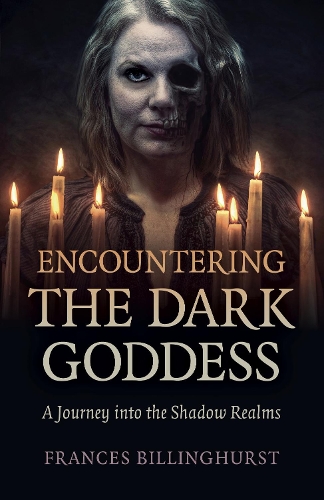 Бумажная книга «Encountering the Dark Goddess: A Journey into the Shadow Realms», автор Фрэнсис Биллингхерст - фото №1