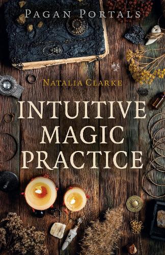 Бумажная книга «Pagan Portals - Intuitive Magic Practice», автор Наталья Кларк - фото №1