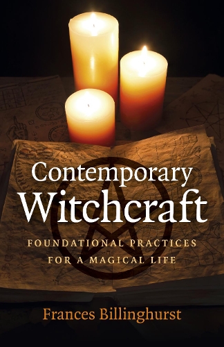 Паперова книга «Contemporary Witchcraft: Foundational Practices for a Magical Life», автор Френсіс Біллінгхерст - фото №1