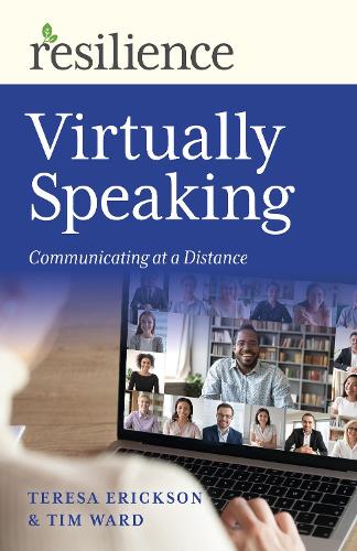 [object Object] «Resilience: Virtually Speaking: Communicating at a Distance», авторов Тереза Эриксон, Тим Уорд - фото №1