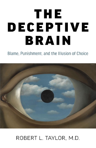 Паперова книга «Deceptive Brain, The: Blame, Punishment, and the Illusion of Choice», автор Роберт Л. Тейлор - фото №1