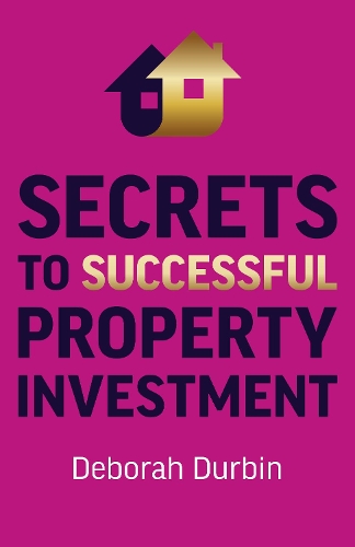 Бумажная книга «Secrets to Successful Property Investment», автор Дебора Дурбин - фото №1