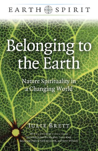 Бумажная книга «Earth Spirit: Belonging to the Earth: Nature Spirituality in a Changing World», автор Джули Бретт - фото №1