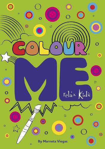 Бумажная книга «Relax Kids: Colour ME: Step into the world of your imagination as you colour», автор Марнета Виегас - фото №1