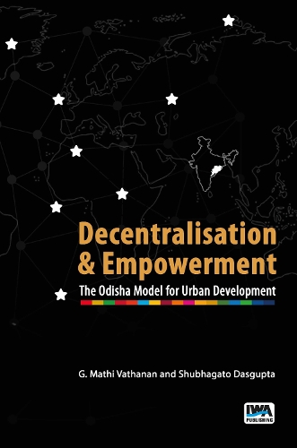 Бумажная книга «Decentralisation and Empowerment: The Odisha Model for Urban Development», автор Шубхагато Дасгупта - фото №1