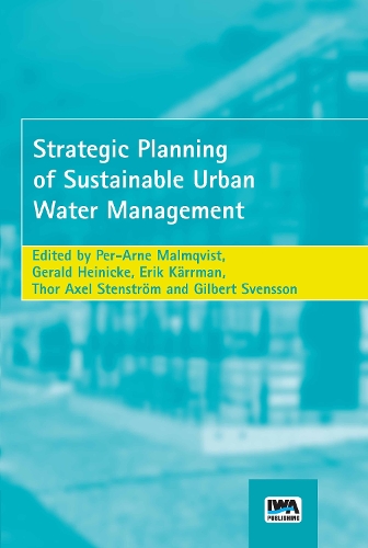 Paper book «Strategic Planning of Sustainable Urban Water Management», authors E. Korrman, G. Heinicke, G. Svensson, Per-Arne Malmqvist, T. A. Stenstrom - фото №1
