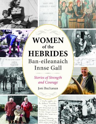Бумажная книга «Women of the Hebrides | Ban-eileanaich Innse Gall: Stories of Strength and Courage», автор Джони Бьюкенен - фото №1