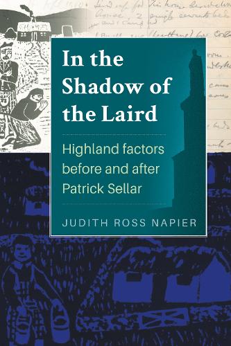 Бумажная книга «In The Shadow of The Laird: Highland factors before and after Patrick Sellar», автор Джудит Росс Напьер - фото №1