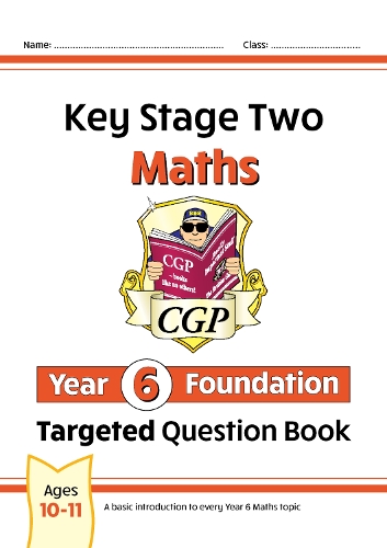 Бумажная книга «KS2 Maths Year 6 Foundation Targeted Question Book», автор CGP Books - фото №1