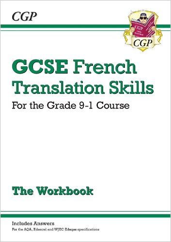 Бумажная книга «GCSE French Translation Skills Workbook (includes Answers)», автор CGP Books - фото №1