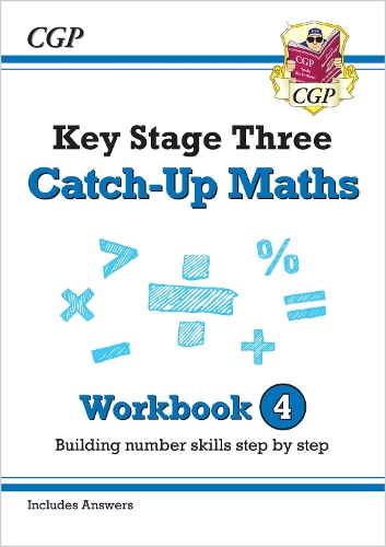 Бумажная книга «KS3 Maths Catch-Up Workbook 4 (with Answers)», автор CGP Books - фото №1