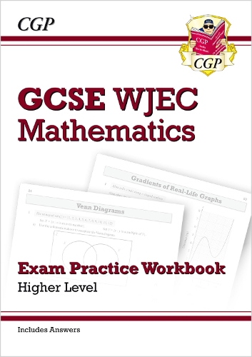Паперова книга «WJEC GCSE Maths Exam Practice Workbook: Higher (includes Answers)», автор CGP Books - фото №1