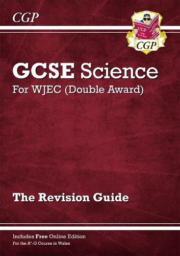 [object Object] «WJEC GCSE Science Double Award - Revision Guide (with Online Edition): for the 2025 and 2026 exams», автор CGP Books - фото №1