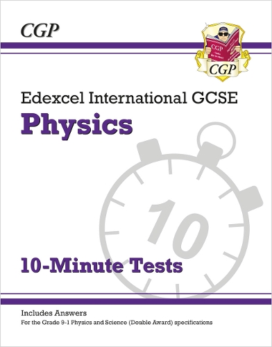[object Object] «Edexcel International GCSE Physics: 10-Minute Tests (with answers)», автор CGP Books - фото №1