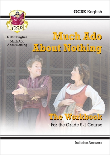 Паперова книга «GCSE English Shakespeare - Much Ado About Nothing Workbook (includes Answers)», автор CGP Books - фото №1