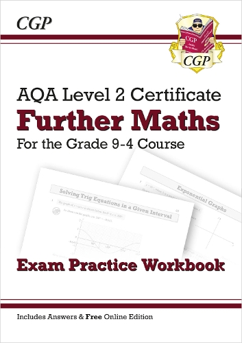 [object Object] «AQA Level 2 Certificate in Further Maths: Exam Practice Workbook (with Answers & Online Edition): for the 2025 and 2026 exams», автор CGP Books - фото №1