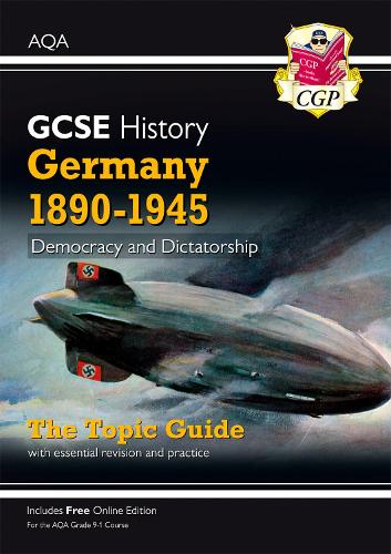 Паперова книга «GCSE History AQA Topic Guide - Germany, 1890-1945: Democracy and Dictatorship», автор CGP Books - фото №1