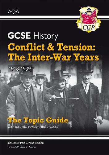 Паперова книга «GCSE History AQA Topic Guide - Conflict and Tension: The Inter-War Years, 1918-1939», автор CGP Books - фото №1