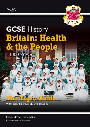 Паперова книга «GCSE History AQA Topic Guide - Britain: Health and the People: c1000-Present Day», автор CGP Books - фото №1