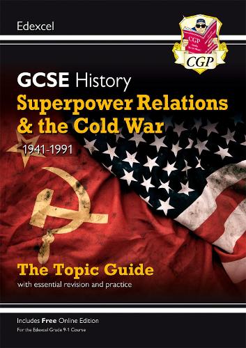 Паперова книга «GCSE History Edexcel Topic Guide - Superpower Relations and the Cold War, 1941-1991», автор CGP Books - фото №1