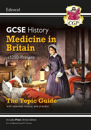 Паперова книга «GCSE History Edexcel Topic Guide - Medicine in Britain, c1250-Present», автор CGP Books - фото №1