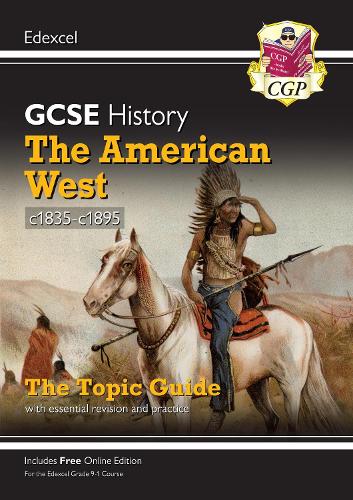 Бумажная книга «GCSE History Edexcel Topic Guide - The American West, c1835-c1895», автор CGP Books - фото №1