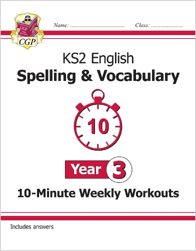 Бумажная книга «KS2 Year 3 English 10-Minute Weekly Workouts: Spelling & Vocabulary», автор CGP Books - фото №1