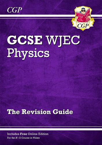 [object Object] «WJEC GCSE Physics Revision Guide (with Online Edition): for the 2025 and 2026 exams», автор CGP Books - фото №1