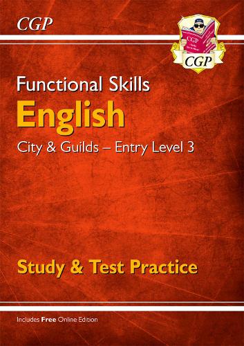 [object Object] «Functional Skills English: City & Guilds Entry Level 3 - Study & Test Practice», автор CGP Books - фото №1