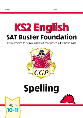 Бумажная книга «KS2 English SAT Buster Foundation: Spelling (for the 2024 tests)», автор CGP Books - фото №1
