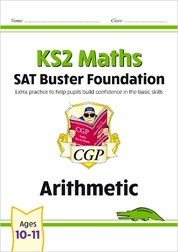 Бумажная книга «KS2 Maths SAT Buster Foundation: Arithmetic (for the 2024 tests)», автор CGP Books - фото №1