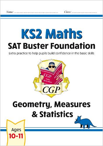 Бумажная книга «KS2 Maths SAT Buster Foundation: Geometry, Measures & Statistics (for the 2024 tests)», автор CGP Books - фото №1
